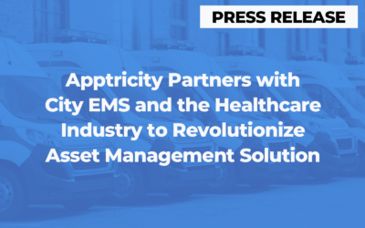 Apptricity Partners with City EMS and the Healthcare Industry to Revolutionize Asset Management Solutions